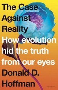 Abbildung von: The Case Against Reality - Penguin Books Ltd