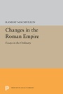 Cover: Changes in the Roman Empire - Princeton University Press