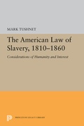 Cover: The American Law of Slavery, 1810-1860 - Princeton University Press