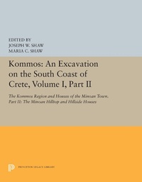 Abbildung von: Kommos: An Excavation on the South Coast of Crete, Volume I, Part II - Princeton University Press