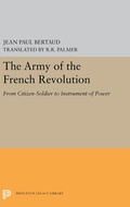 Cover: The Army of the French Revolution - Princeton University Press