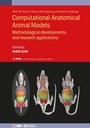 Cover: Computational Anatomical Animal Models - Institute of Physics Publishing