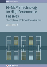 Enlarge image Cover: RF-MEMS Technology for High-Performance Passives - Institute of Physics Publishing