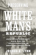 Cover: Preserving the White Man's Republic - Naval Institute Press