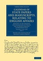 Cover: Calendar of State Papers and Manuscripts, Relating to English Affairs - Cambridge University Press