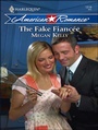 Cover: The Fake Fiancée - Harlequin American Romance