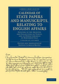 Enlarge image Cover: Calendar of State Papers and Manuscripts, Relating to English Affairs 7 Volume Set - Cambridge University Press