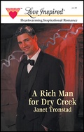 Cover: A Rich Man for Dry Creek - Steeple Hill Love Inspired
