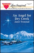 Cover: An Angel for Dry Creek - Steeple Hill Love Inspired