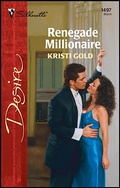 Cover: Renegade Millionaire - Silhouette Desire