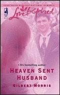 Cover: Heaven Sent Husband - Steeple Hill Love Inspired