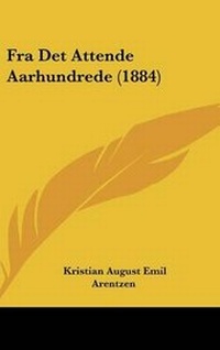 Abbildung von: Fra Det Attende Aarhundrede (1884) - Kessinger Publishing