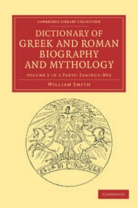 Enlarge image Cover: Dictionary of Greek and Roman Biography and Mythology 2 Part Set - Cambridge University Press