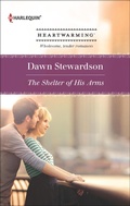 Cover: The Shelter of His Arms - Harlequin Heartwarming