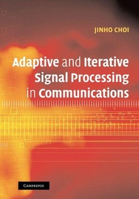 Enlarge image Cover: Adaptive and Iterative Signal Processing in Communications - Cambridge University Press