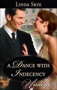 Enlarge image Cover: A Dance with Indecency - Harlequin Historical Undone