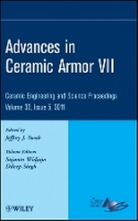 Enlarge image Cover: Advances in Ceramic Armor VII: Ceramic Engineering and Science Proceedings, Volume 32 Issue 5 - Wiley