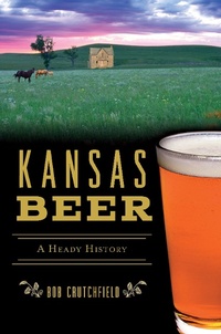 Abbildung von: Kansas Beer - The History Press