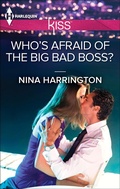 Cover: Who's Afraid of the Big Bad Boss? - Harlequin KISS