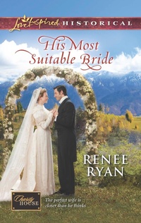 Enlarge image Cover: His Most Suitable Bride - Love Inspired Historicals