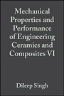 Cover: Mechanical Properties and Performance of Engineeri ng Ceramics and Composites VI: Ceramic Engineering and Science Proceedings, Volume 32 Issue 2 - Wiley