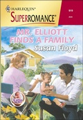 Cover: Mr. Elliott Finds a Family - Harlequin Superromance Classic