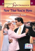 Cover: Now That You're Here - Harlequin Superromance Classic