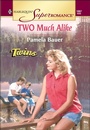 Cover: Two Much Alike - Harlequin Superromance Classic
