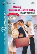 Cover: Mixing Business... with Baby - Silhouette Romance Classic