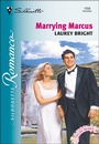 Cover: Marrying Marcus - Silhouette Romance Classic