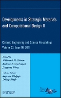 Enlarge image Cover: Developments in Strategic Materials and Computational Design II - Ceramic Engineering and Science Proceedings, Volume 32 Issue 10 - Wiley