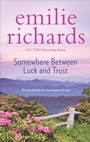 Cover: Somewhere Between Luck and Trust - MIRA