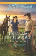Cover: The Cowboy Meets His Match - Love Inspired