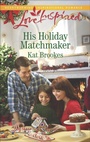 Cover: His Holiday Matchmaker - Love Inspired