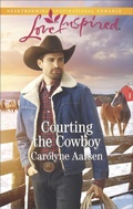 Cover: Courting the Cowboy - Love Inspired