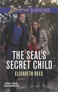 Cover: The SEAL's Secret Child - Love Inspired Suspense