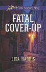 Cover: Fatal Cover-Up - Love Inspired Suspense