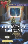 Cover: Christmas Captive - Love Inspired Suspense