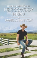 Cover: Home on the Ranch: Her Cowboy Hero - Harlequin Home on the Ranch