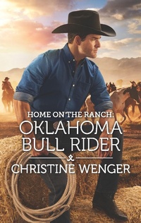 Enlarge image Cover: Home on the Ranch: Oklahoma Bull Rider - Harlequin Home on the Ranch