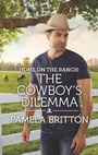 Cover: Home on the Ranch: The Cowboy's Dilemma - Harlequin Home on the Ranch