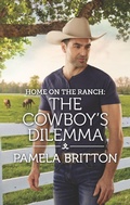 Cover: Home on the Ranch: The Cowboy's Dilemma - Harlequin Home on the Ranch