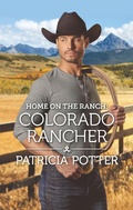 Cover: Home on the Ranch: Colorado Rancher - Harlequin Home on the Ranch