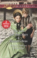 Cover: The Law and Miss Mary & Hannah's Beau - Love Inspired Classics