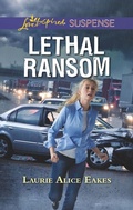 Cover: Lethal Ransom - Love Inspired Suspense