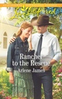 Cover: Rancher to the Rescue - Love Inspired