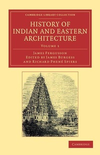 Enlarge image Cover: History of Indian and Eastern Architecture - Cambridge University Press