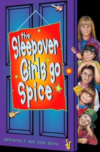 Enlarge image Cover: The Sleepover Girls Go Spice - HarperCollins