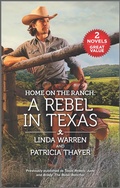Cover: A Rebel in Texas - Harlequin