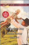 Cover: The Cowboy's Baby & Prairie Cowboy - Love Inspired Classics